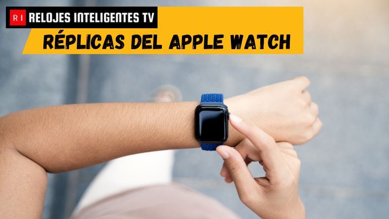 Réplicas del Apple Watch